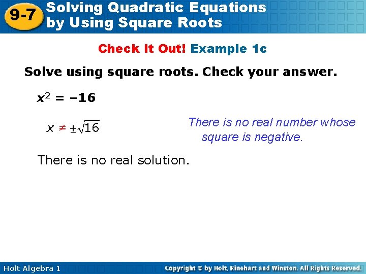 Solving Quadratic Equations 9 -7 by Using Square Roots Check It Out! Example 1