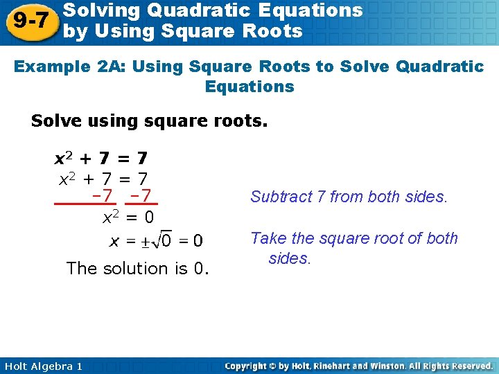 Solving Quadratic Equations 9 -7 by Using Square Roots Example 2 A: Using Square