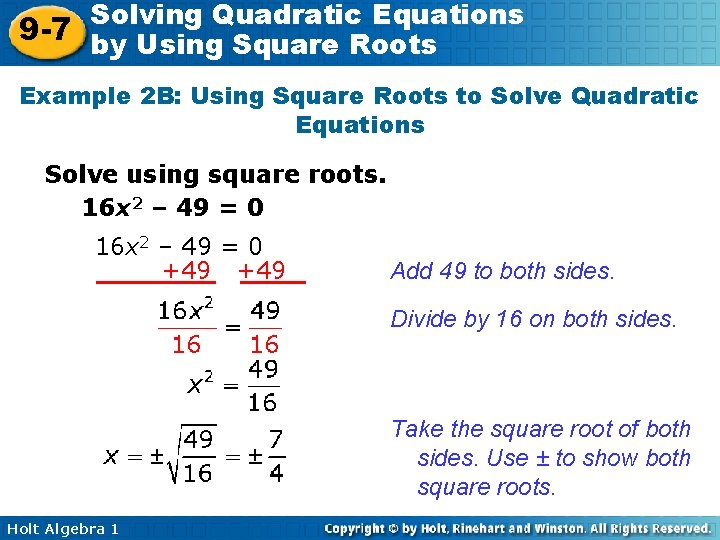 Solving Quadratic Equations 9 -7 by Using Square Roots Example 2 B: Using Square