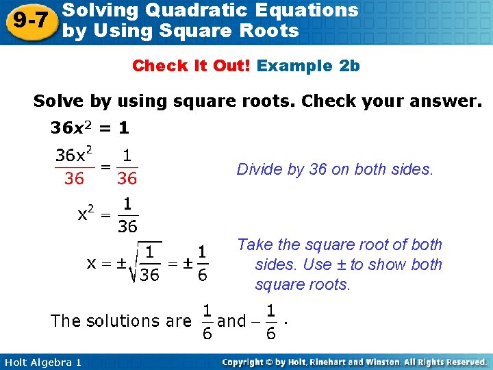 Solving Quadratic Equations 9 -7 by Using Square Roots Check It Out! Example 2