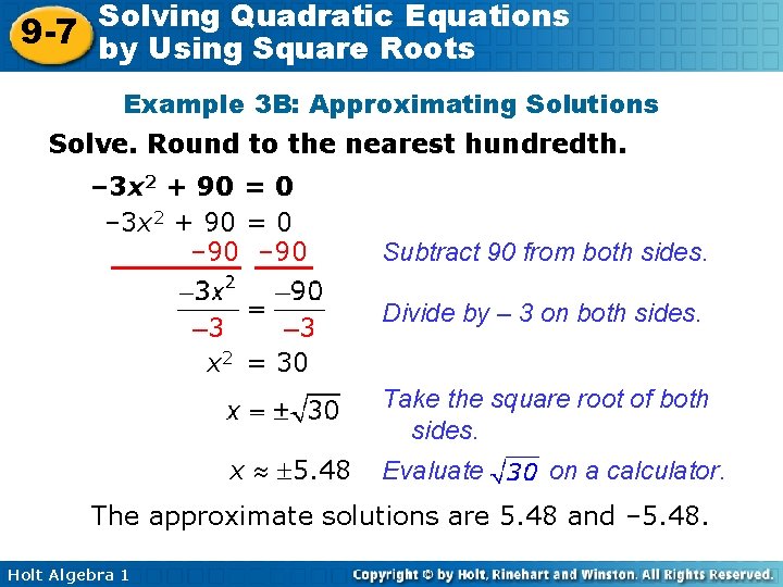 Solving Quadratic Equations 9 -7 by Using Square Roots Example 3 B: Approximating Solutions