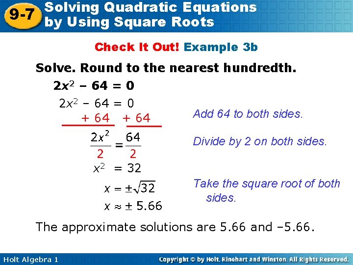 Solving Quadratic Equations 9 -7 by Using Square Roots Check It Out! Example 3