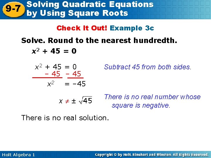 Solving Quadratic Equations 9 -7 by Using Square Roots Check It Out! Example 3