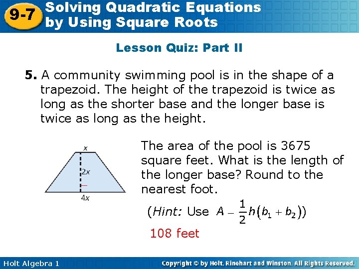 Solving Quadratic Equations 9 -7 by Using Square Roots Lesson Quiz: Part II 5.