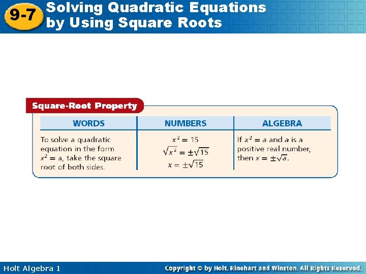 Solving Quadratic Equations 9 -7 by Using Square Roots Holt Algebra 1 