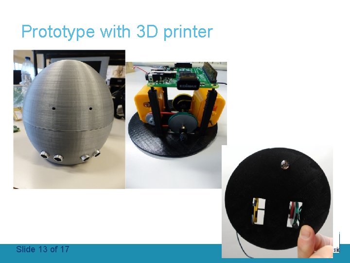 Prototype with 3 D printer Slide 13 of 17 