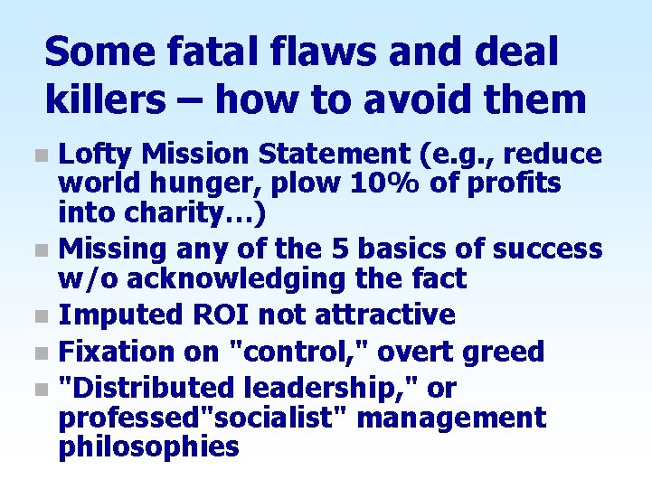 Some fatal flaws and deal killers – how to avoid them Lofty Mission Statement
