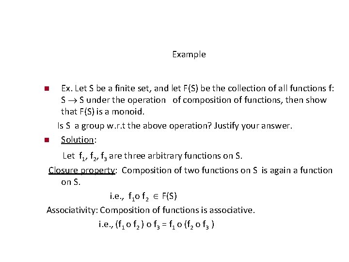 Example Ex. Let S be a finite set, and let F(S) be the collection