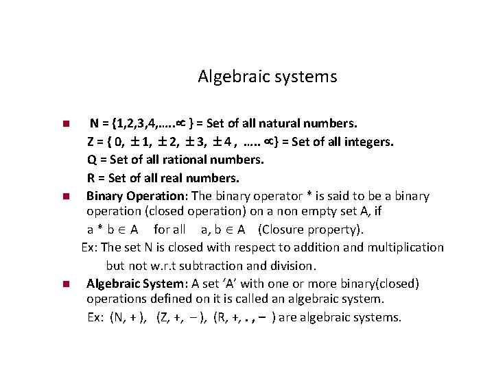 Algebraic systems N = {1, 2, 3, 4, …. . } = Set of