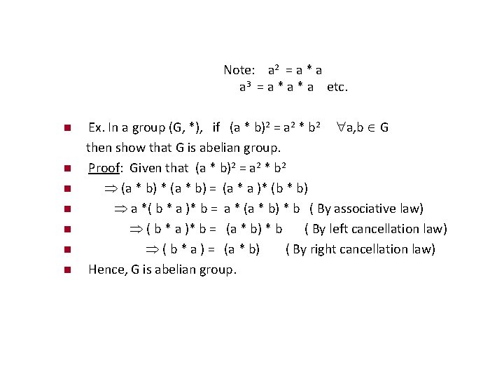 Note: a 2 = a * a a 3 = a * a etc.