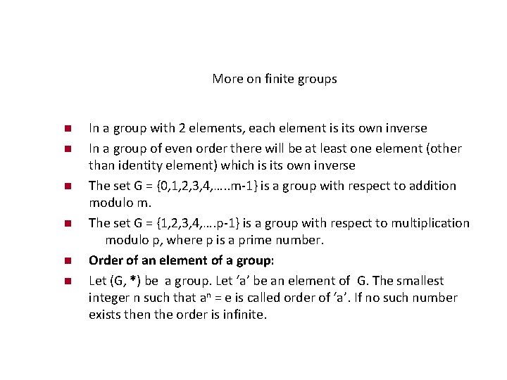 More on finite groups In a group with 2 elements, each element is its