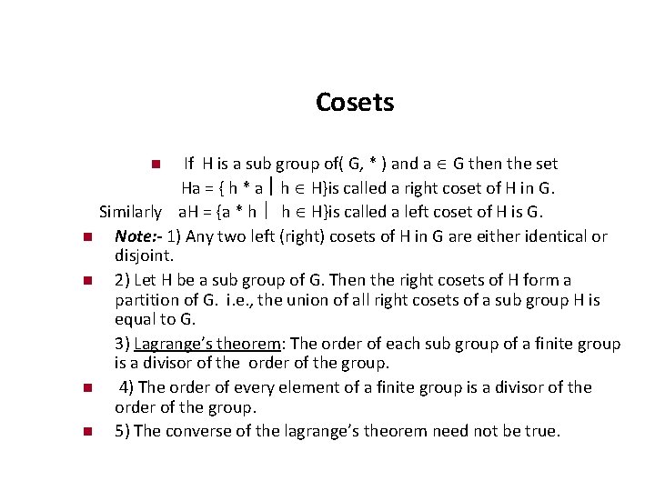 Cosets If H is a sub group of( G, * ) and a G