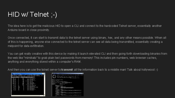 HID w/ Telnet ; -) The idea here is to get the malicious HID