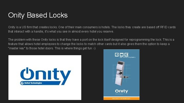 Onity Based Locks Onity is a US firm that creates locks. One of their