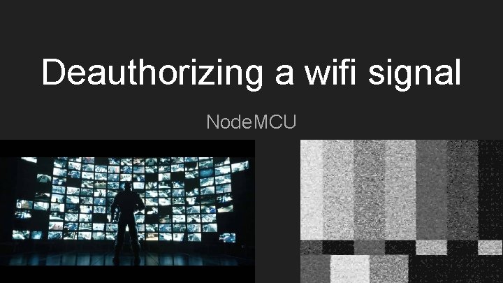 Deauthorizing a wifi signal Node. MCU 