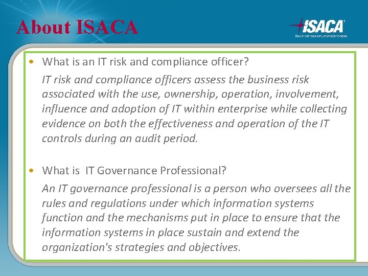 About ISACA • What is an IT risk and compliance officer? IT risk and