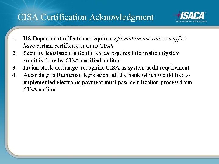 CISA Certification Acknowledgment 1. 2. 3. 4. US Department of Defence requires information assurance