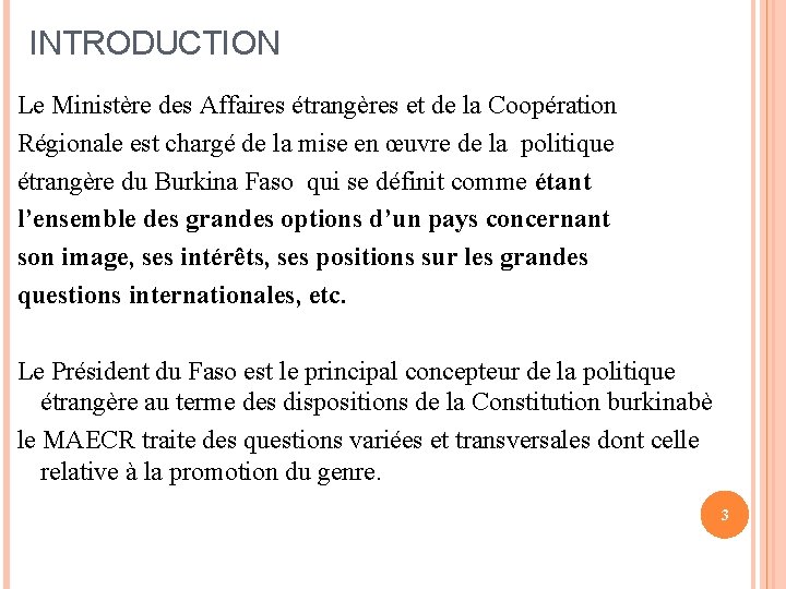 INTRODUCTION Le Ministère des Affaires étrangères et de la Coopération Régionale est chargé de