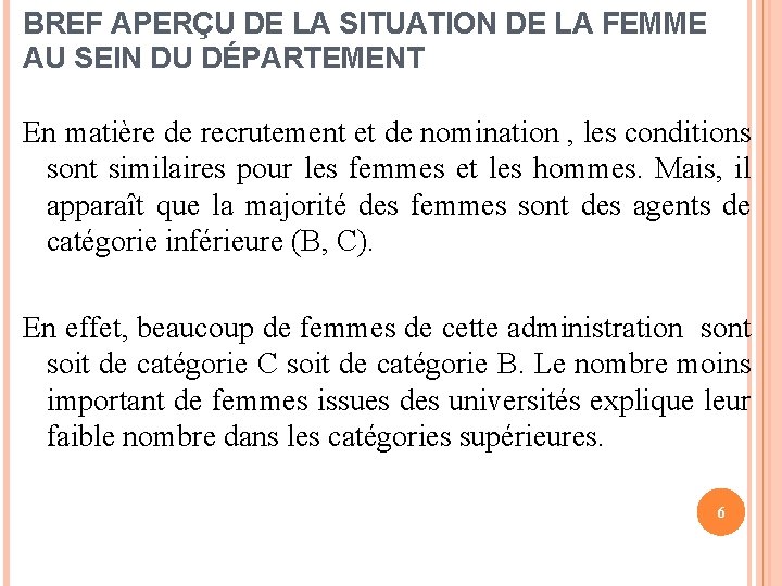 BREF APERÇU DE LA SITUATION DE LA FEMME AU SEIN DU DÉPARTEMENT En matière