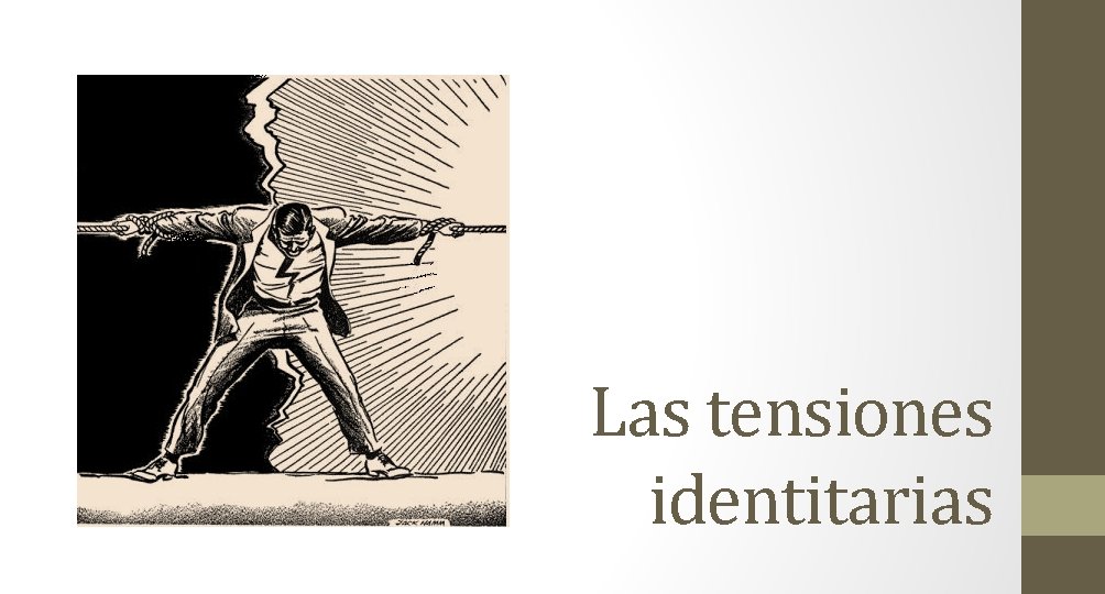 Las tensiones identitarias 