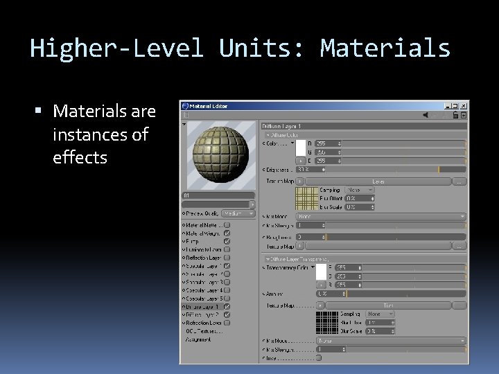 Higher-Level Units: Materials are instances of effects 