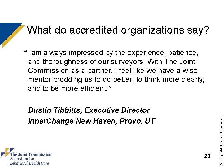 What do accredited organizations say? Dustin Tibbitts, Executive Director Inner. Change New Haven, Provo,