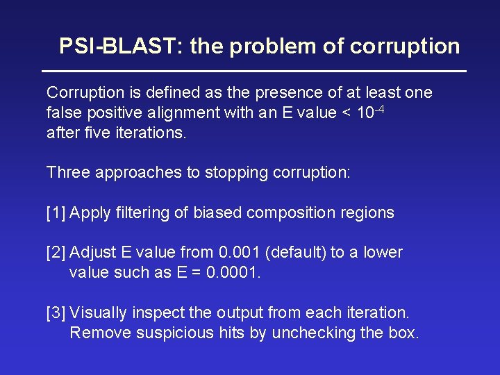 PSI-BLAST: the problem of corruption Corruption is defined as the presence of at least