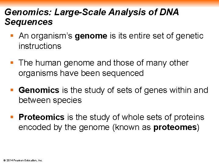 Genomics: Large-Scale Analysis of DNA Sequences § An organism’s genome is its entire set