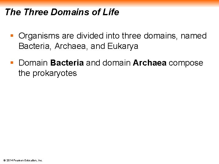 The Three Domains of Life § Organisms are divided into three domains, named Bacteria,