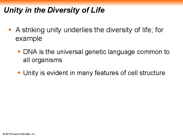 Unity in the Diversity of Life § A striking unity underlies the diversity of