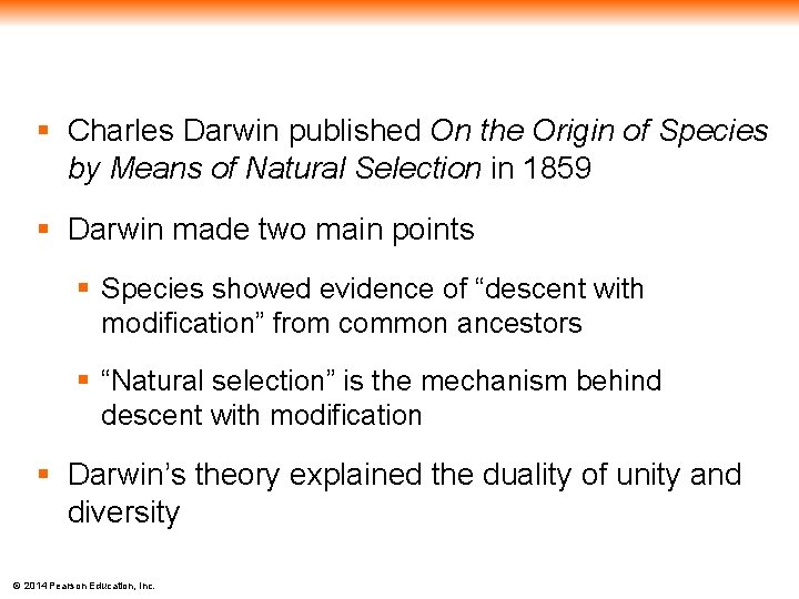 § Charles Darwin published On the Origin of Species by Means of Natural Selection