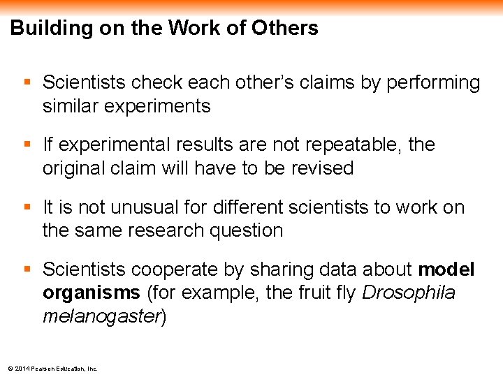 Building on the Work of Others § Scientists check each other’s claims by performing