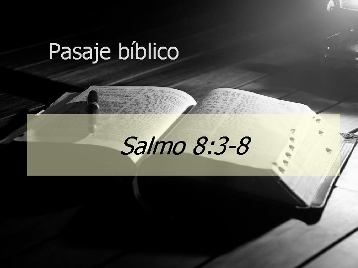 Pasaje bíblico Salmo 8: 3 -8 