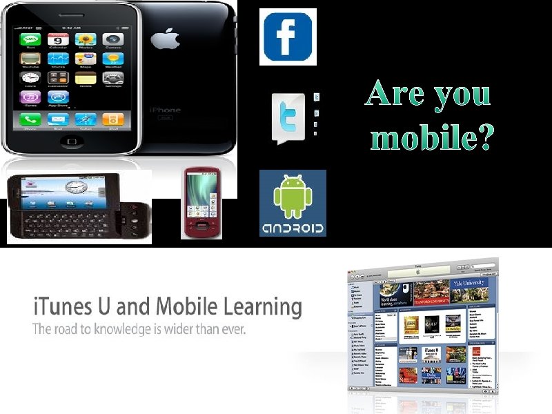 Are you mobile? 
