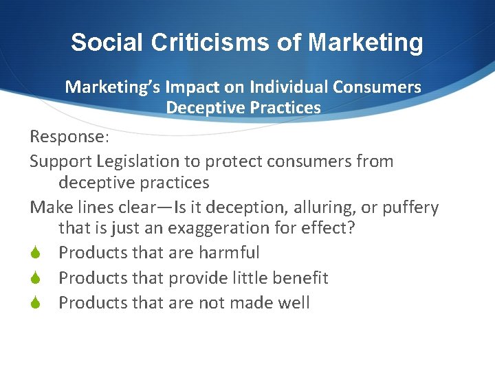 Social Criticisms of Marketing’s Impact on Individual Consumers Deceptive Practices Response: Support Legislation to