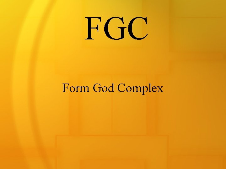 FGC Form God Complex 