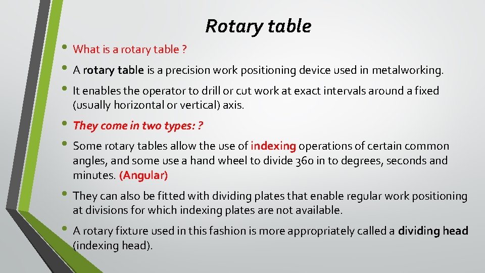 Rotary table • What is a rotary table ? • A rotary table is Rotary table • What is a rotary table ? • A rotary table is