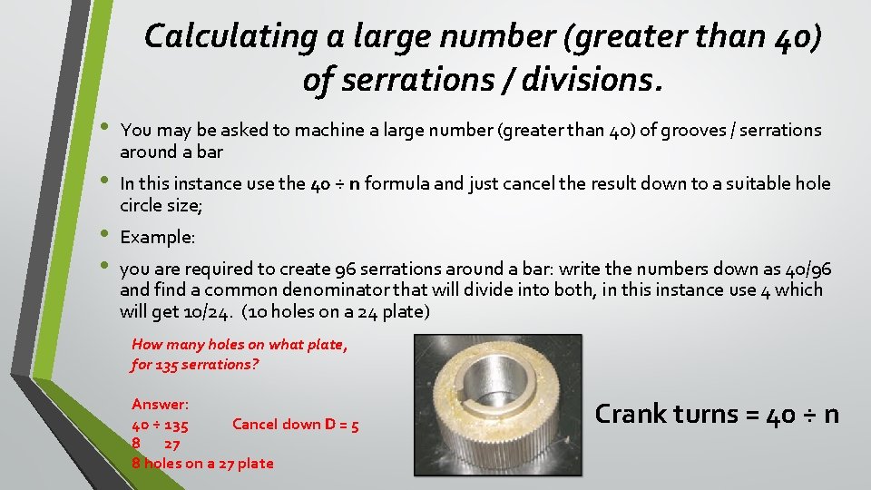 Calculating a large number (greater than 40) of serrations / divisions. • • You Calculating a large number (greater than 40) of serrations / divisions. • • You