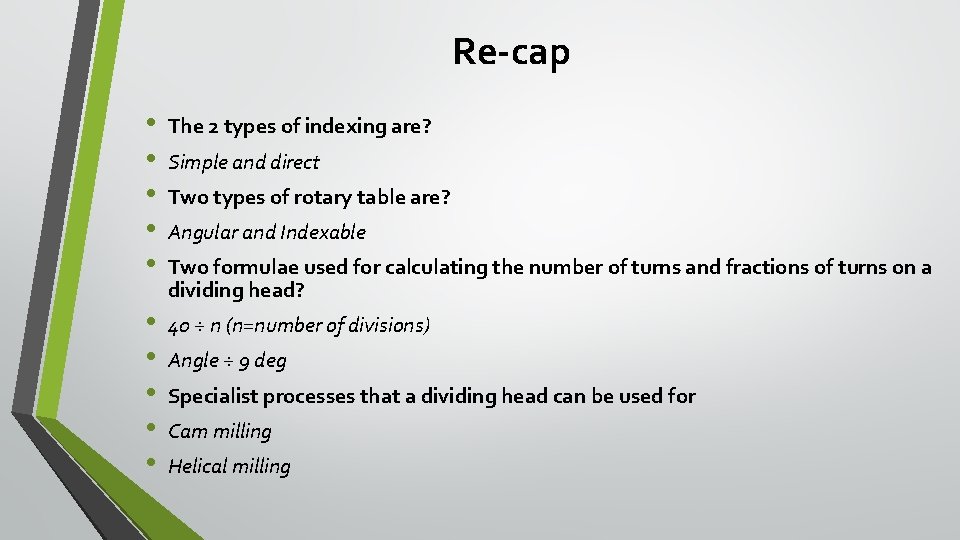Re-cap • • • The 2 types of indexing are? • • • 40 Re-cap • • • The 2 types of indexing are? • • • 40