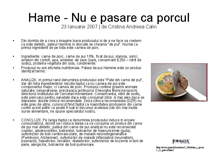 Hame - Nu e pasare ca porcul 23 Ianuarie 2007 | de Cristina Andreea