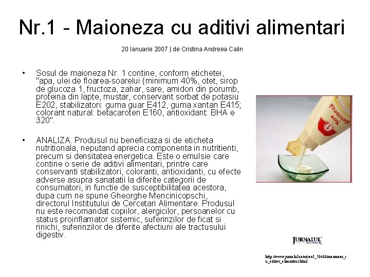 Nr. 1 - Maioneza cu aditivi alimentari 20 Ianuarie 2007 | de Cristina Andreea