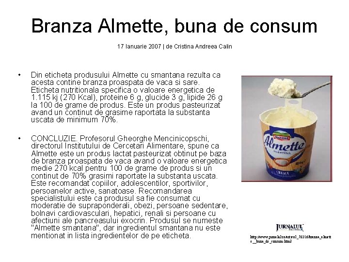 Branza Almette, buna de consum 17 Ianuarie 2007 | de Cristina Andreea Calin •