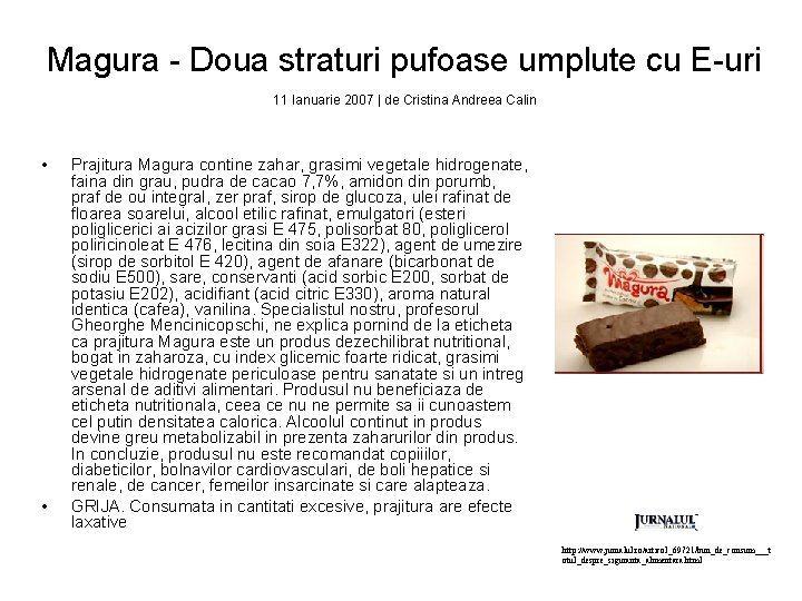 Magura - Doua straturi pufoase umplute cu E-uri 11 Ianuarie 2007 | de Cristina