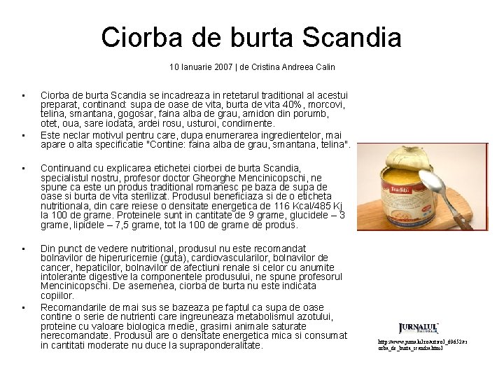 Ciorba de burta Scandia 10 Ianuarie 2007 | de Cristina Andreea Calin • •