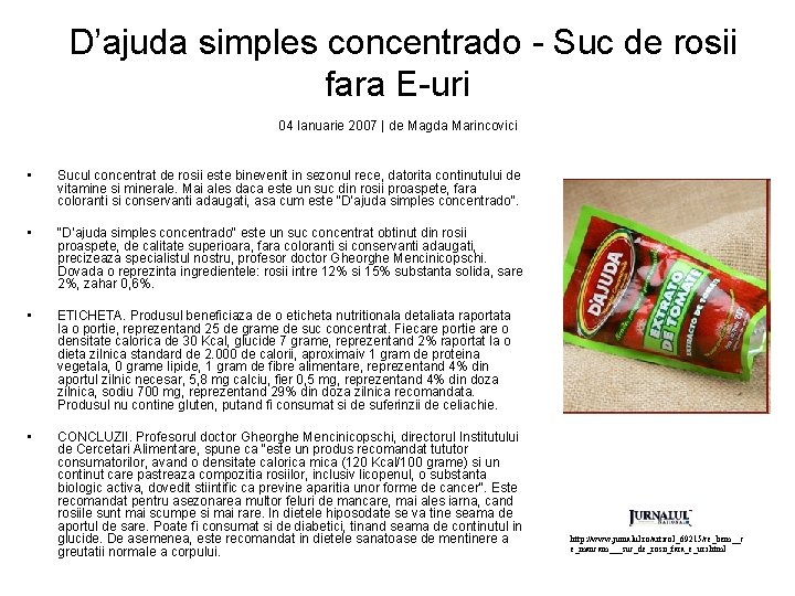 D’ajuda simples concentrado - Suc de rosii fara E-uri 04 Ianuarie 2007 | de