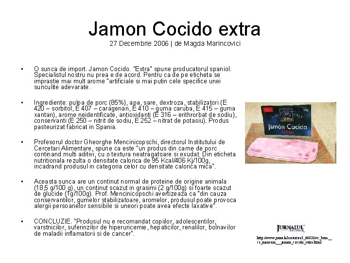 Jamon Cocido extra 27 Decembrie 2006 | de Magda Marincovici • O sunca de