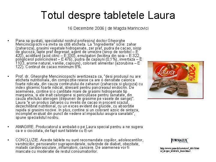 Totul despre tabletele Laura 16 Decembrie 2006 | de Magda Marincovici • Pana sa