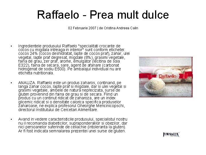 Raffaelo - Prea mult dulce 02 Februarie 2007 | de Cristina Andreea Calin •