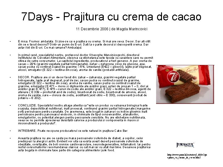 7 Days - Prajitura cu crema de cacao 11 Decembrie 2006 | de Magda