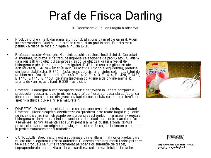 Praf de Frisca Darling 08 Decembrie 2006 | de Magda Marincovici • Producatorul e